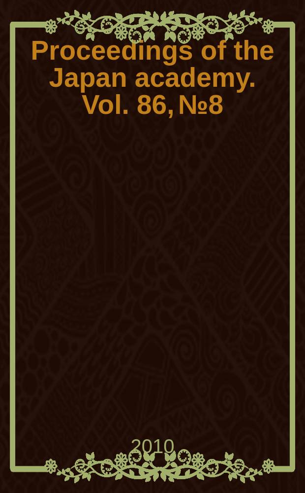 Proceedings of the Japan academy. Vol. 86, № 8