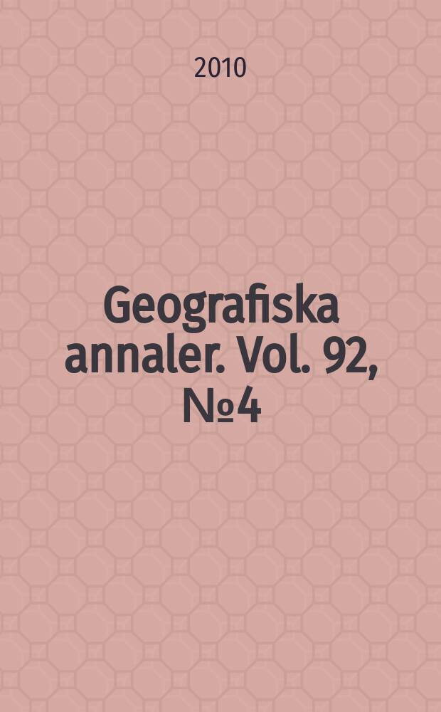 Geografiska annaler. Vol. 92, № 4 = Тамерлан в Восточной Азии