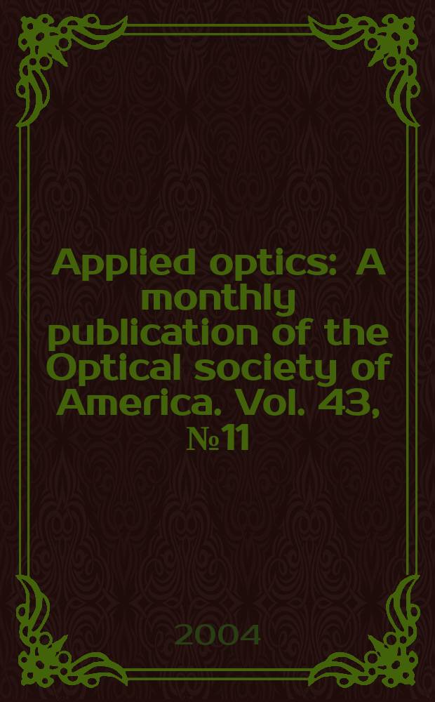 Applied optics : A monthly publication of the Optical society of America. Vol. 43, № 11