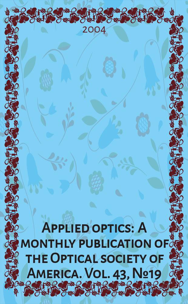 Applied optics : A monthly publication of the Optical society of America. Vol. 43, № 19