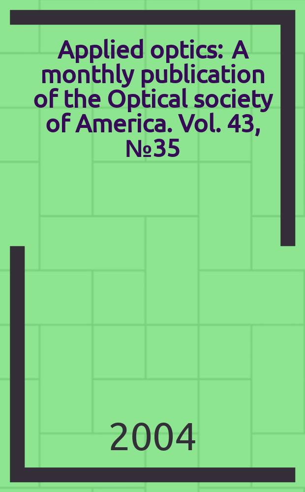 Applied optics : A monthly publication of the Optical society of America. Vol. 43, № 35