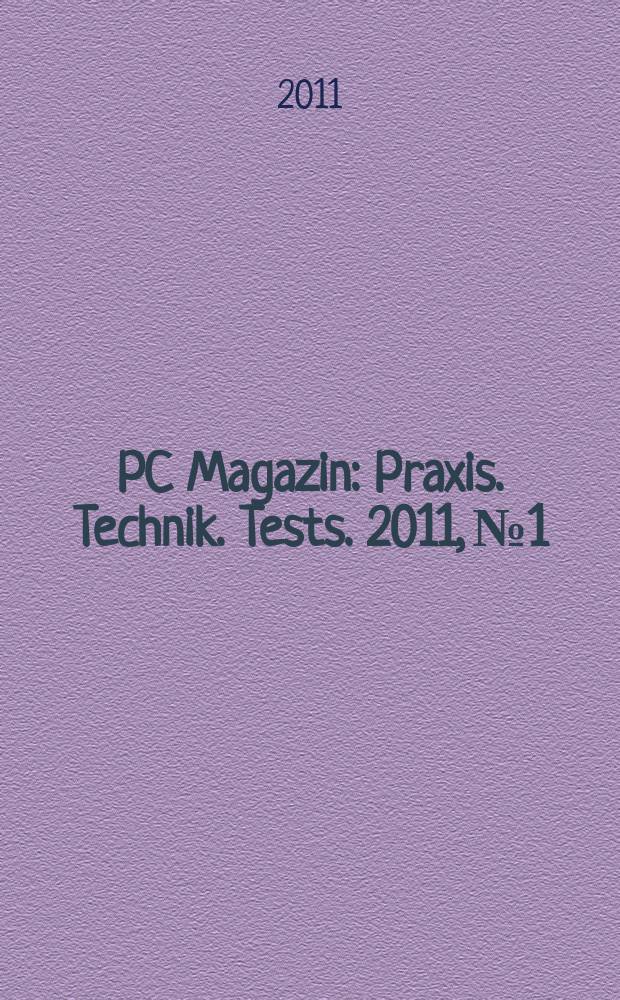 PC Magazin : Praxis. Technik. Tests. 2011, № 1