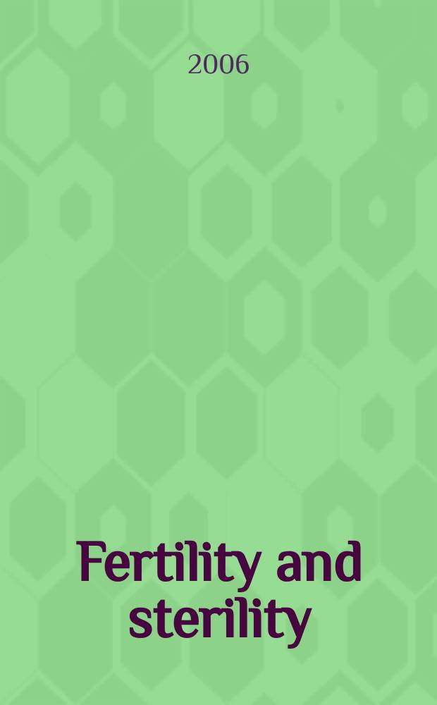 Fertility and sterility : A journal devoted to the clinical aspects of infertility Offic. journal of the American soc. for the study of sterility. Vol. 85, № 1