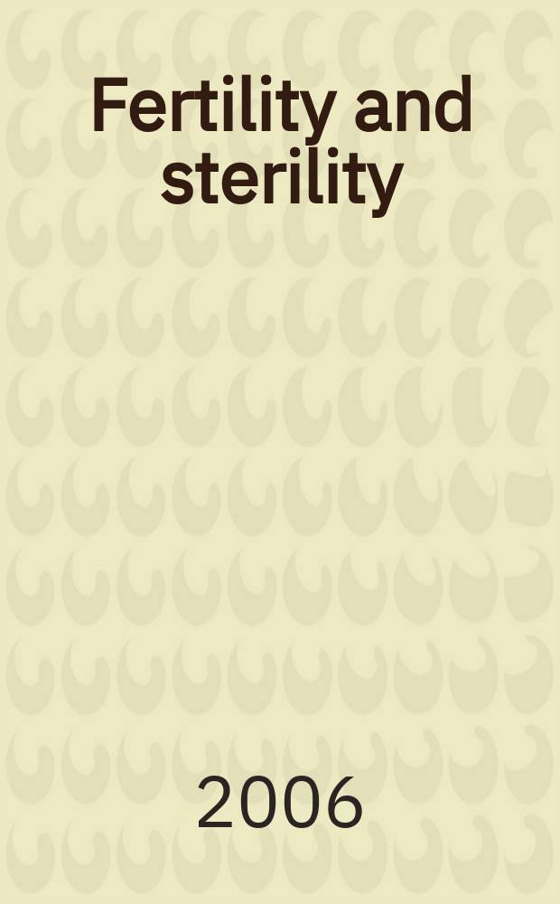 Fertility and sterility : A journal devoted to the clinical aspects of infertility Offic. journal of the American soc. for the study of sterility. Vol. 85, № 3
