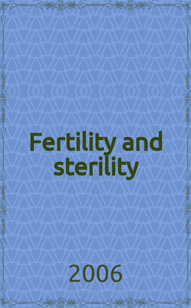 Fertility and sterility : A journal devoted to the clinical aspects of infertility Offic. journal of the American soc. for the study of sterility. Vol. 86, № 2