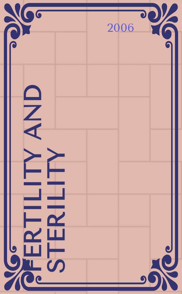 Fertility and sterility : A journal devoted to the clinical aspects of infertility Offic. journal of the American soc. for the study of sterility. Vol. 86, № 4