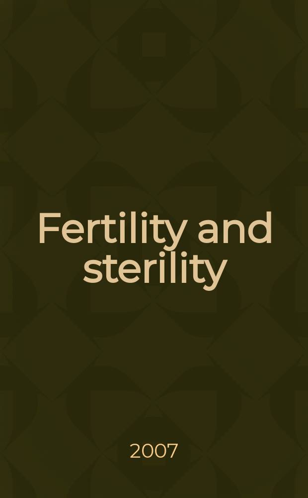 Fertility and sterility : A journal devoted to the clinical aspects of infertility Offic. journal of the American soc. for the study of sterility. Vol. 88, № 3