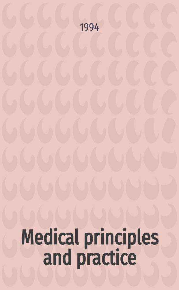 Medical principles and practice : International journal of the Kuwait university Health science centre. Vol.4, № 4