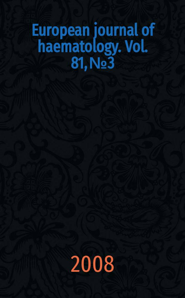 European journal of haematology. Vol. 81, № 3