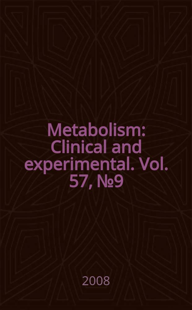 Metabolism : Clinical and experimental. Vol. 57, № 9