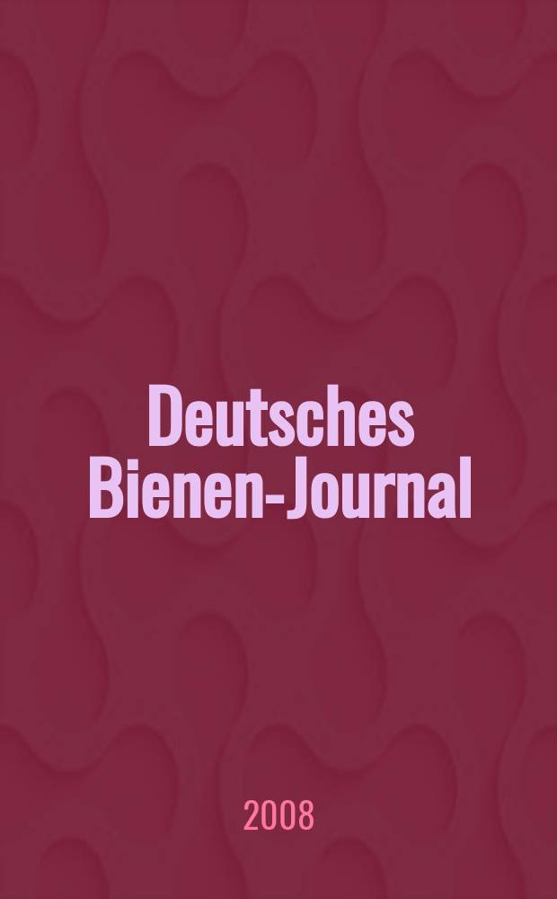 Deutsches Bienen-Journal : Forum für Wiss. u. Praxis Organ der Imkerlandesverb. Berlin etc. Jg. 16 2008, № 9