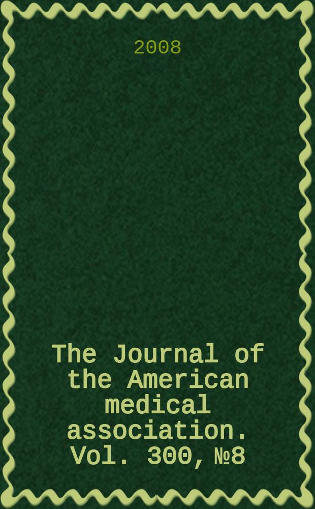 The Journal of the American medical association. Vol. 300, № 8