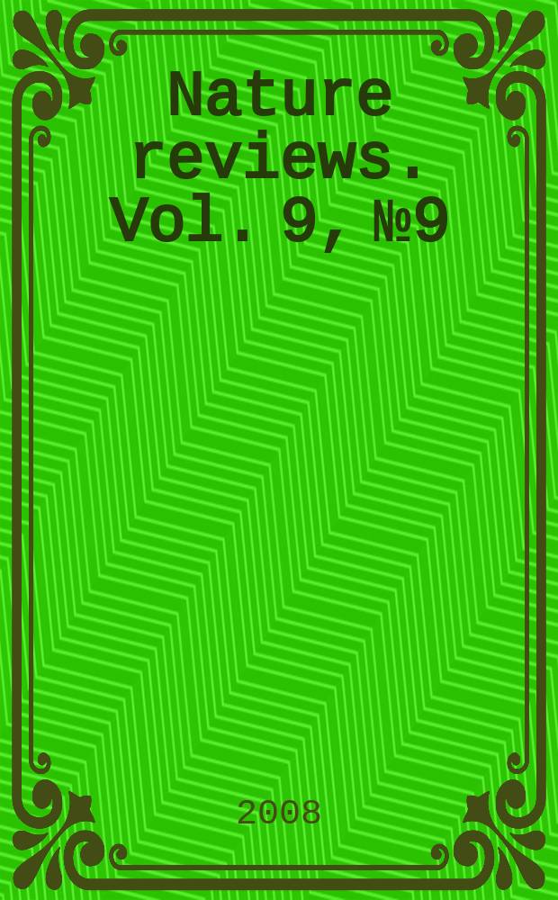Nature reviews. Vol. 9, № 9