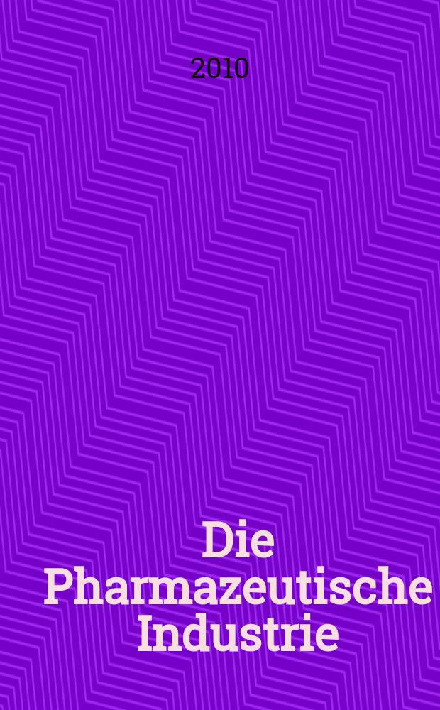 Die Pharmazeutische Industrie : Veröffentlichungen über alle Fragen der Herstellung und des Vertriebs pharmazeutischen Erzeugnisse Mitteilungsorgan des Bundesverbandes der Pharmazeutischen Industrie e. V. zu Frankfurt am Mein. Bd. 72, H. 12