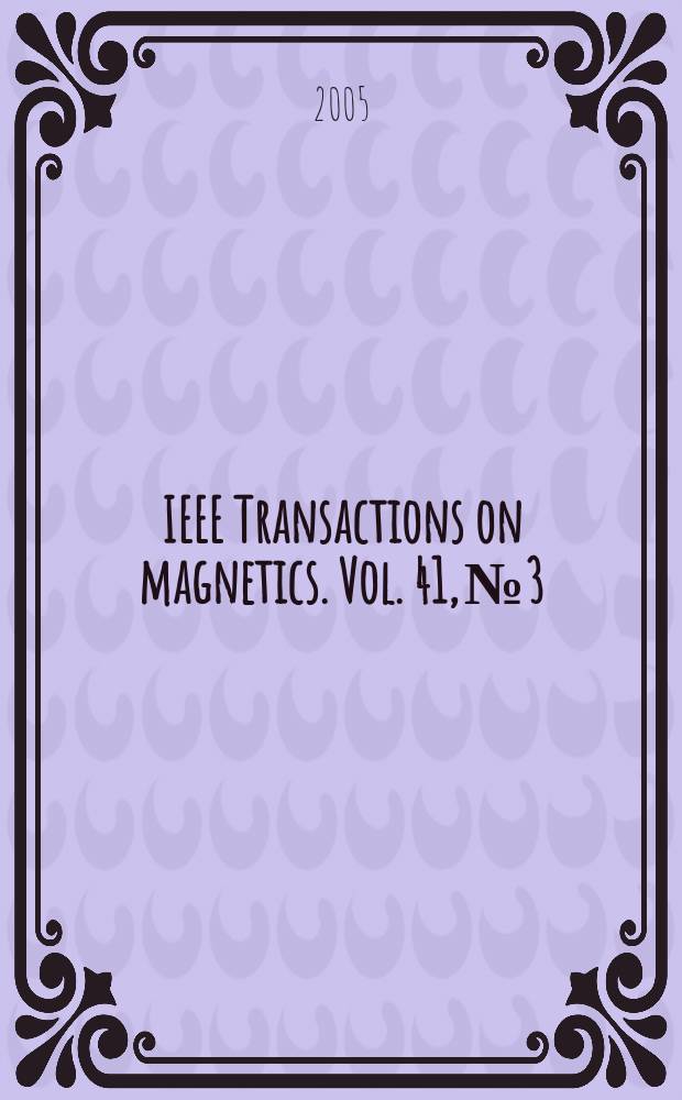 IEEE Transactions on magnetics. Vol. 41, № 3