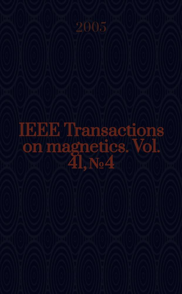 IEEE Transactions on magnetics. Vol. 41, № 4