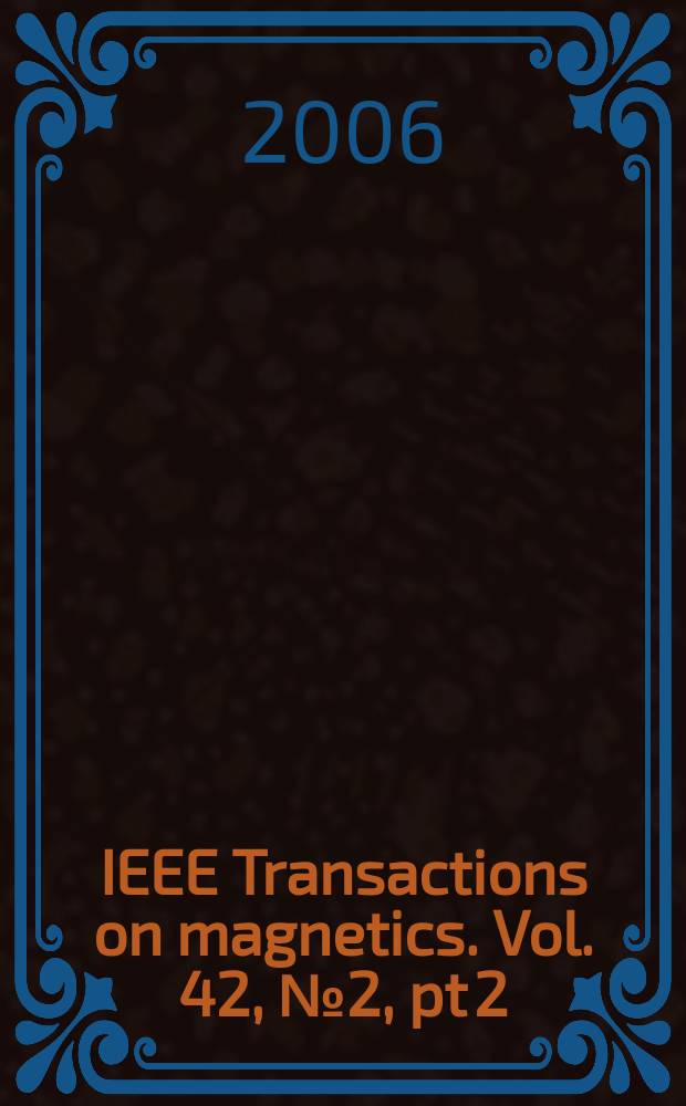 IEEE Transactions on magnetics. Vol. 42, № 2, pt 2