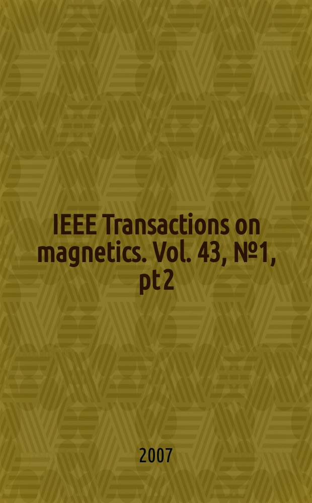 IEEE Transactions on magnetics. Vol. 43, № 1, pt 2