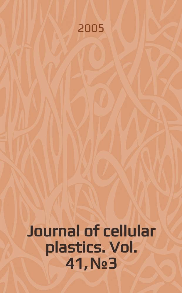 Journal of cellular plastics. Vol. 41, № 3