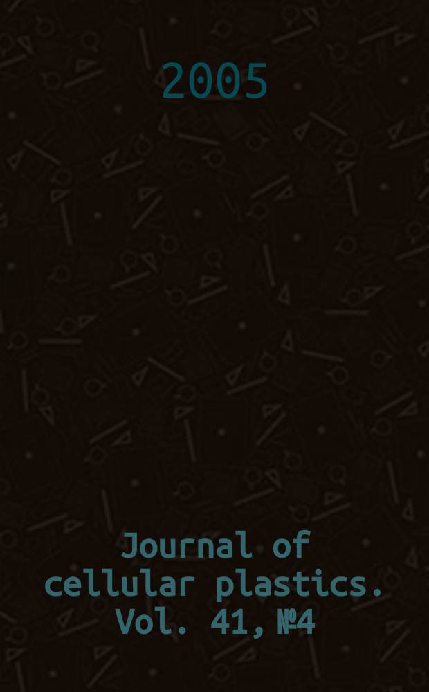 Journal of cellular plastics. Vol. 41, № 4