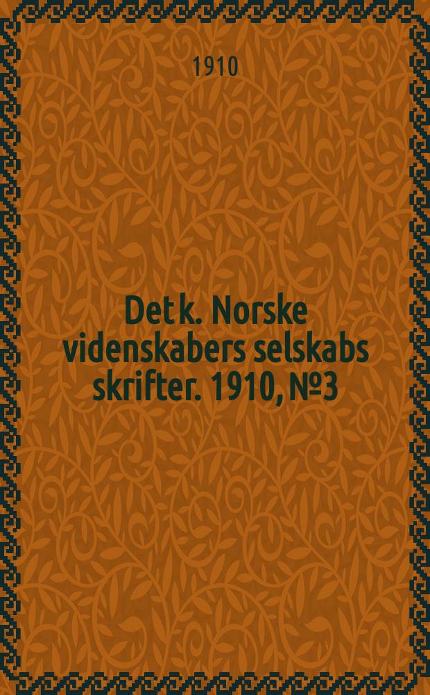 Det k. Norske videnskabers selskabs skrifter. 1910, № 3 : Remarques sur la nomenclature des mousses