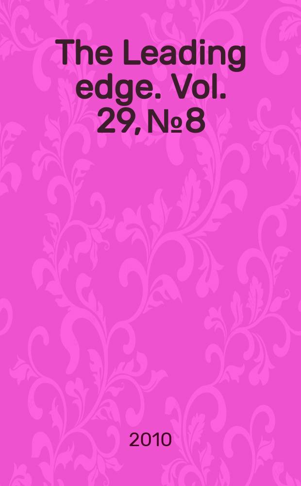 The Leading edge. Vol. 29, № 8