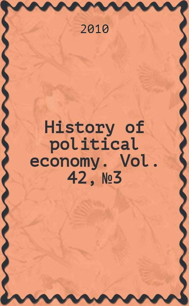 History of political economy. Vol. 42, № 3