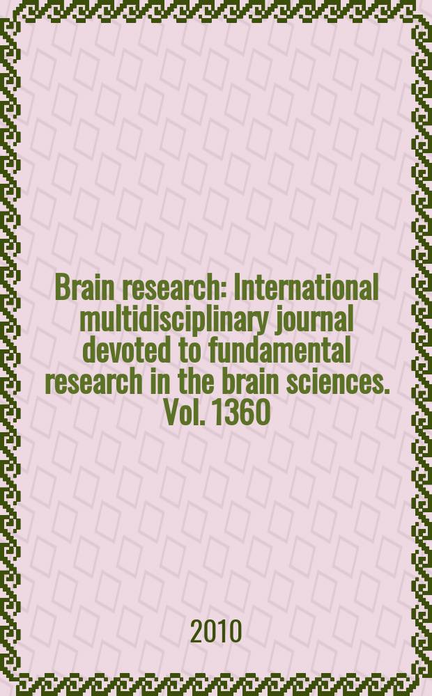 Brain research : International multidisciplinary journal devoted to fundamental research in the brain sciences. Vol. 1360