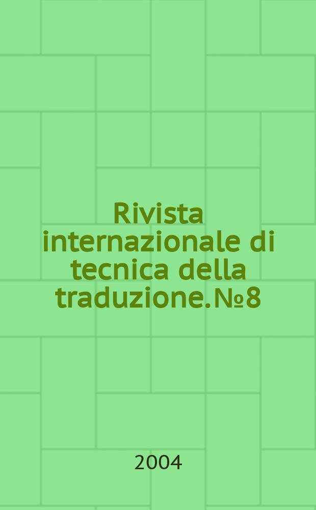 Rivista internazionale di tecnica della traduzione. №8