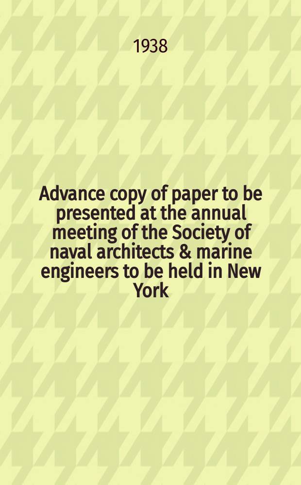 Advance copy of paper to be presented at the annual meeting of the Society of naval architects & marine engineers to be held in New York
