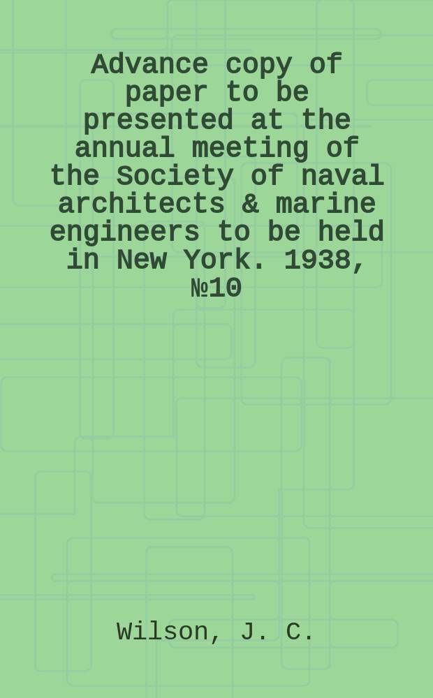 Advance copy of paper to be presented at the annual meeting of the Society of naval architects & marine engineers to be held in New York. 1938, №10 : Old plans of historic ships