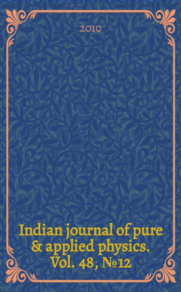 Indian journal of pure & applied physics. Vol. 48, № 12