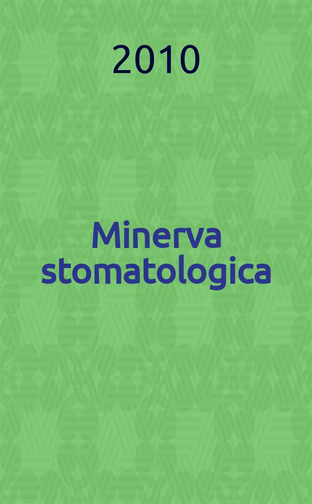 Minerva stomatologica : Rivista bimestrale di stomatologia Pubblica gli Atti della Soc. piemontese di stomatologia. Vol. 59, № 6