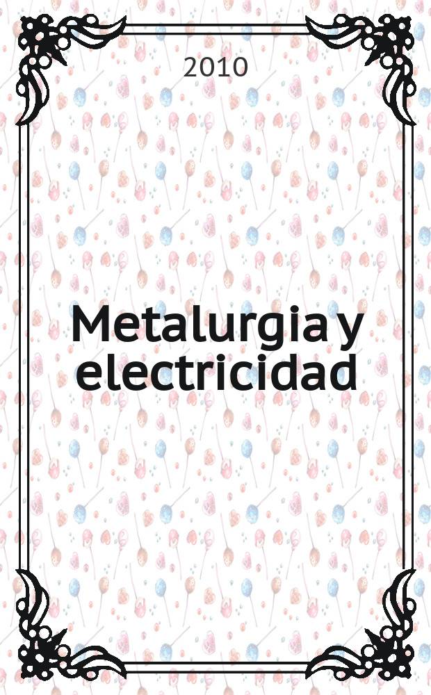 Metalurgia y electricidad : Revista técnica nacional Miembro de la Asoc. española de la prensa técnica. Vol. 74, № 829