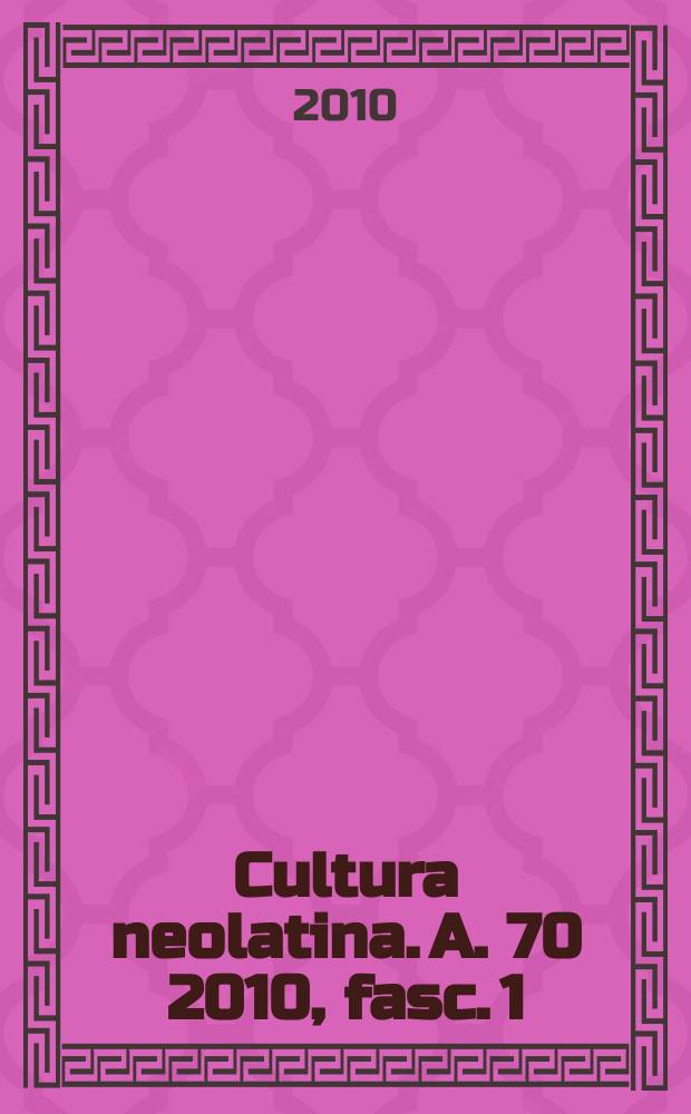Cultura neolatina. A. 70 2010, fasc. 1/2