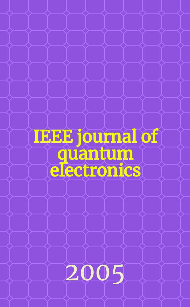 IEEE journal of quantum electronics : A publ. of the IEEE Lasers a. electro-optics soc. Vol. 41, № 12