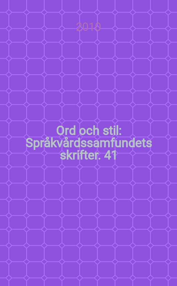 Ord och stil : Språkvårdssamfundets skrifter. 41 : Namn - en spegel av samhället förr och nu = Название - зеркало общества тогда и теперь