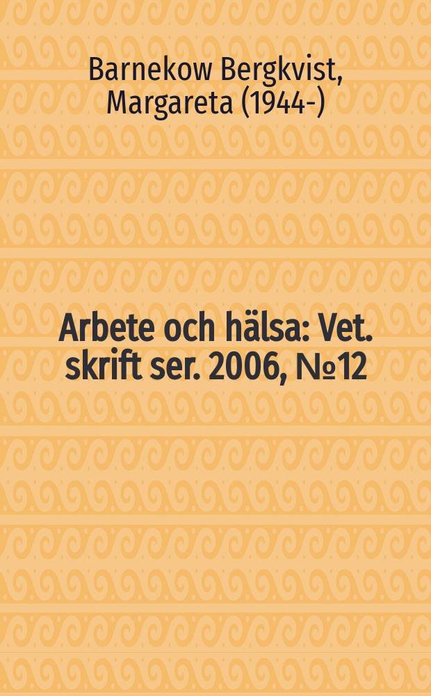Arbete och hälsa : Vet. skrift ser. 2006, №12 : Kan fysisk träning i anslutning till arbetet förbättra muskuloskeletal hälsa?