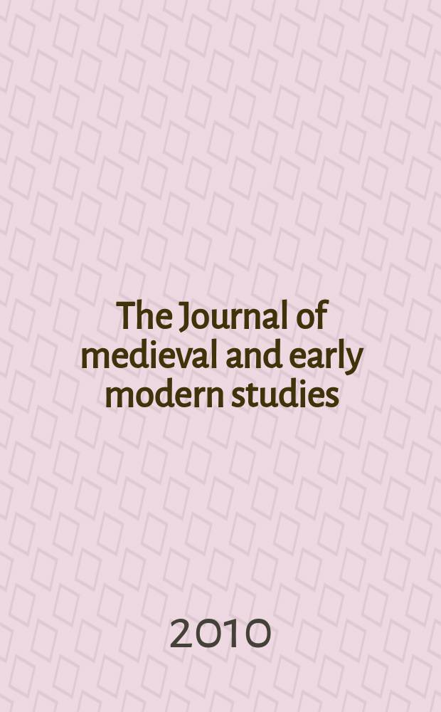 The Journal of medieval and early modern studies : Formerly The journal of medieval and Renaissance studies. Vol. 40, № 1 : Premodern Shakespeare = Предмодернизм Шекспира