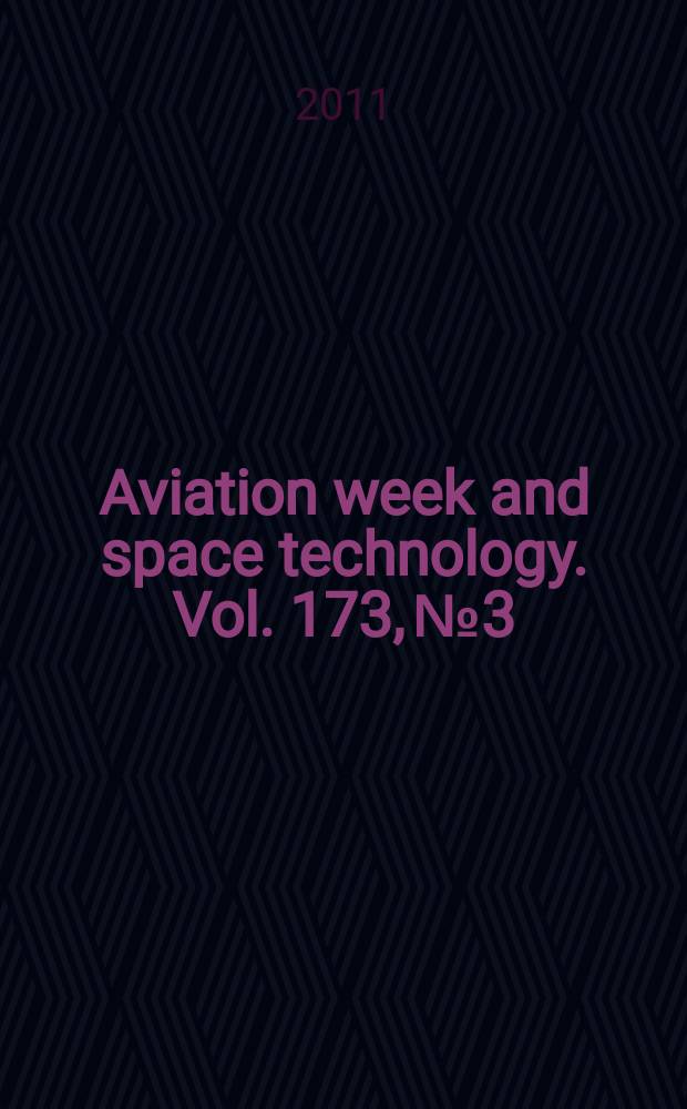 Aviation week and space technology. Vol. 173, № 3