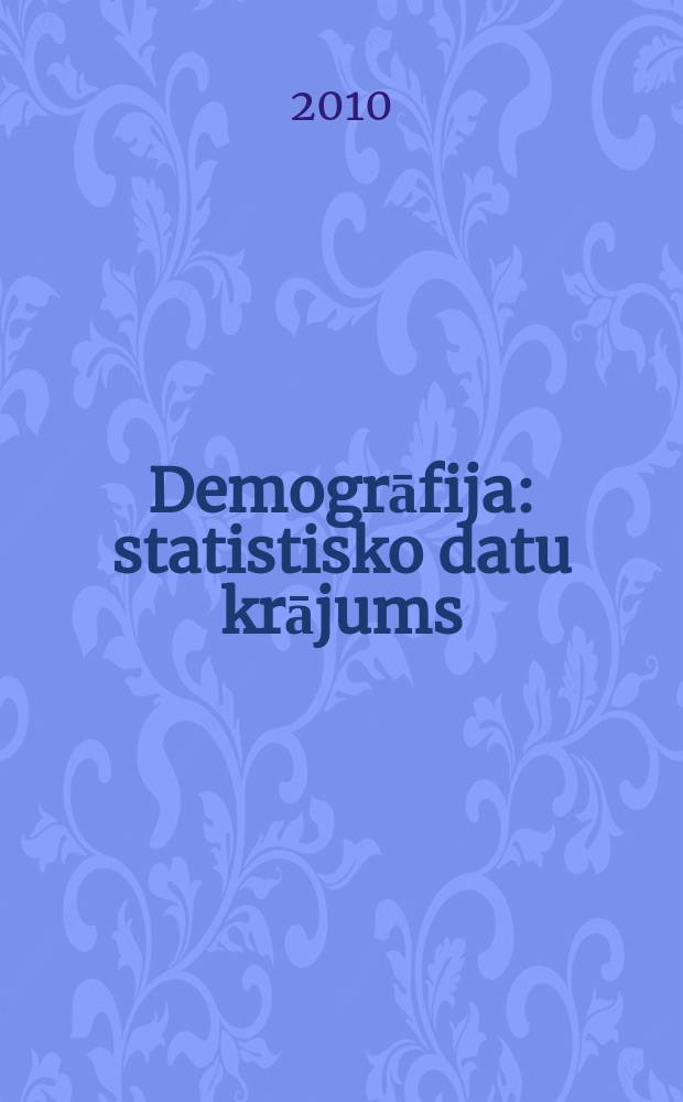 Demogrāfija : statistisko datu krājums