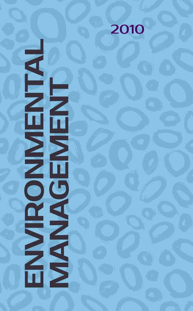 Environmental management : An intern. j. for decision makers a. scientists. Vol. 46, № 3