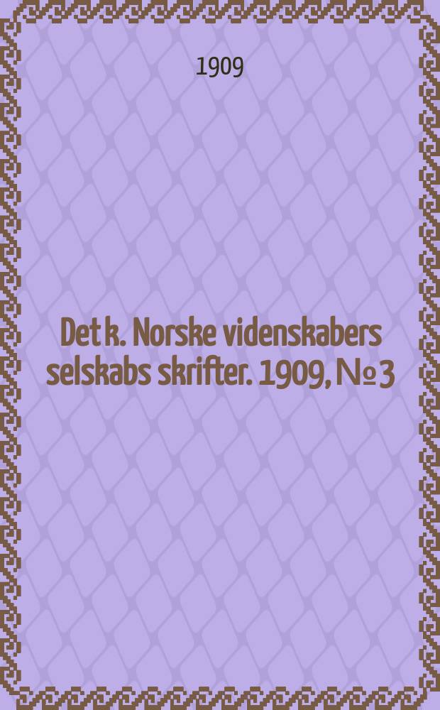 Det k. Norske videnskabers selskabs skrifter. 1909, № 3 : Litt om enkelte benfiskes osmotiske tryk og dets forhold til det ytre milj&oslash;