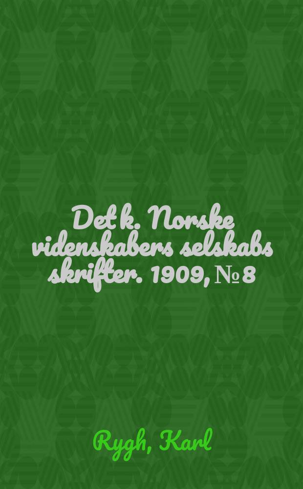 Det k. Norske videnskabers selskabs skrifter. 1909, № 8 : En nyfunden helleristning = Петроглифы