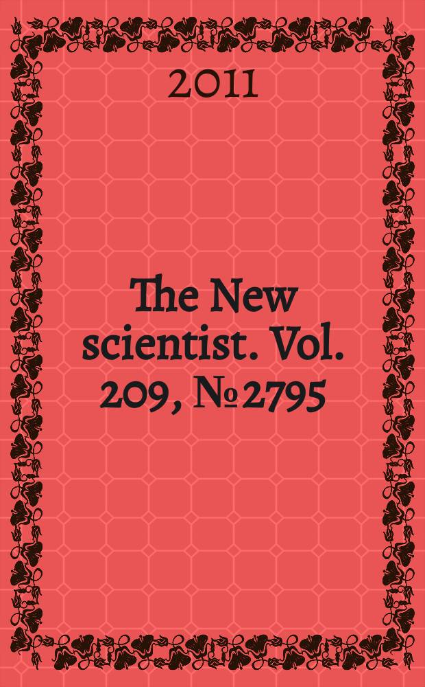 The New scientist. Vol. 209, № 2795