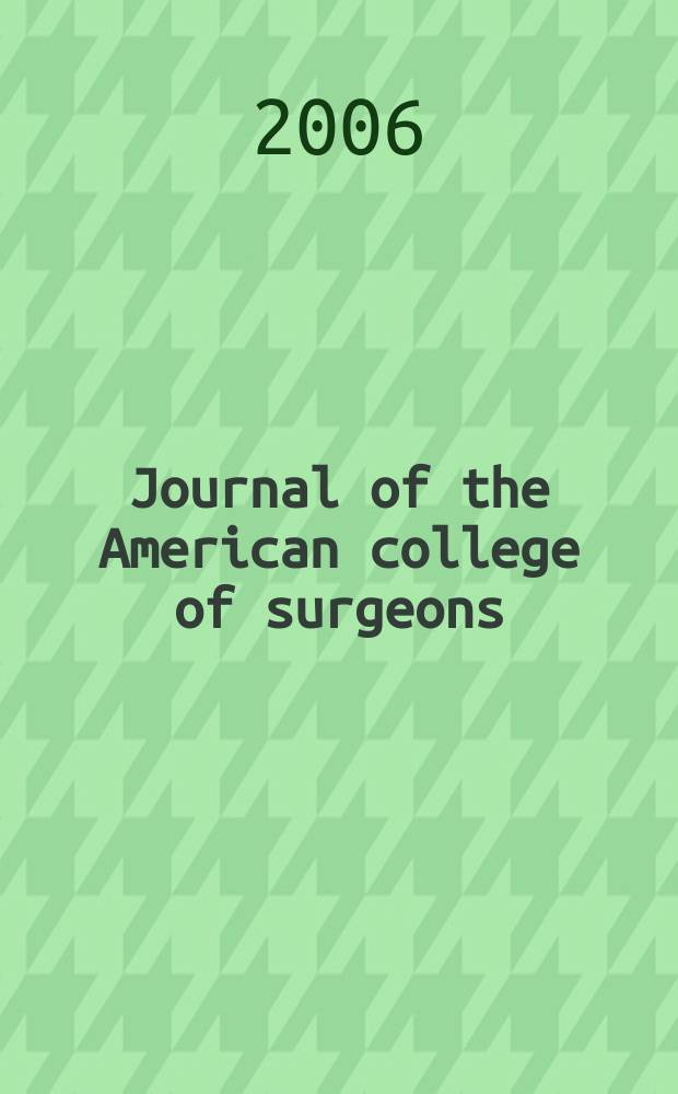 Journal of the American college of surgeons : Formerly Surgery, gynecology & obstetrics. Vol. 203, № 6
