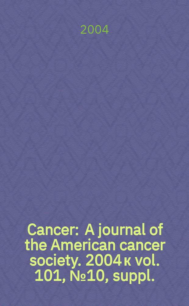 Cancer : A journal of the American cancer society. 2004 к [vol.] 101, № 10, suppl. : Human prostate cancer risk factors