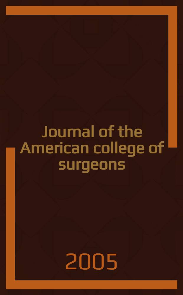 Journal of the American college of surgeons : Formerly Surgery, gynecology & obstetrics. 2005 к vol. 201, №3, suppl. : The American college of surgeons 91st Annual clinical congress, Oct. 16-20, 2005, San Francisco (CA). Abstracts for the 56th Annual sessions of the Forum on fundamental surgical problems