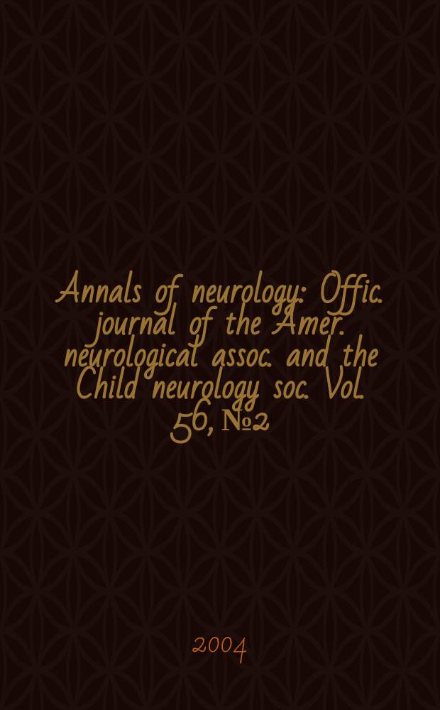 Annals of neurology : Offic. journal of the Amer. neurological assoc. and the Child neurology soc. Vol. 56, № 2