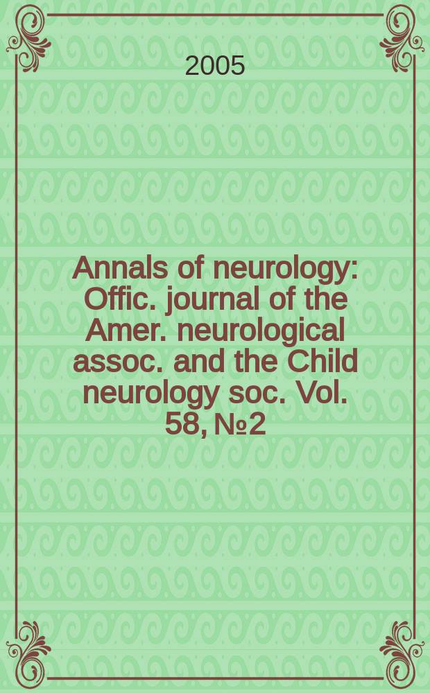 Annals of neurology : Offic. journal of the Amer. neurological assoc. and the Child neurology soc. Vol. 58, № 2
